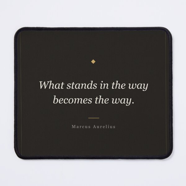 Item preview, What Stands in the Way Becomes the Way - Marcus Aurelius Stoic Quote designed and sold by ochreink.