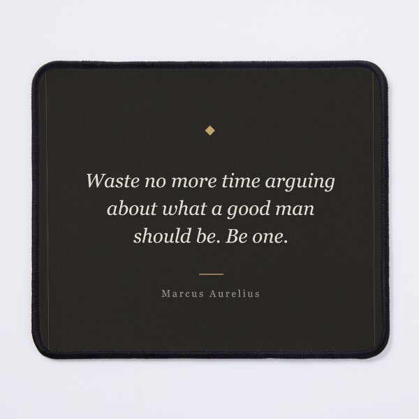 Item preview, Waste No More Time Arguing - Marcus Aurelius Stoic Quote Print designed and sold by ochreink.