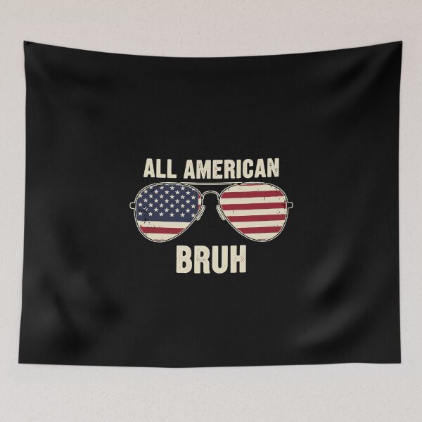 Item preview, All American Bruh Patriot United States Pride Humor designed and sold by PopStars1993.