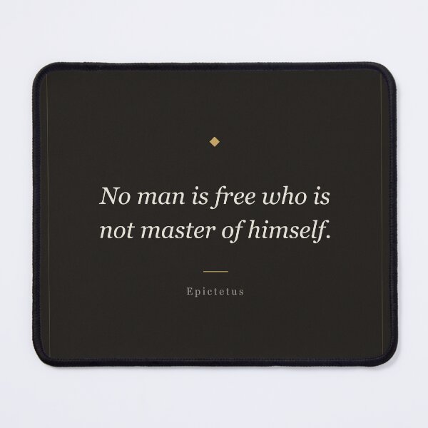 Item preview, No Man Is Free Who Is Not Master of Himself - Epictetus Quote designed and sold by ochreink.