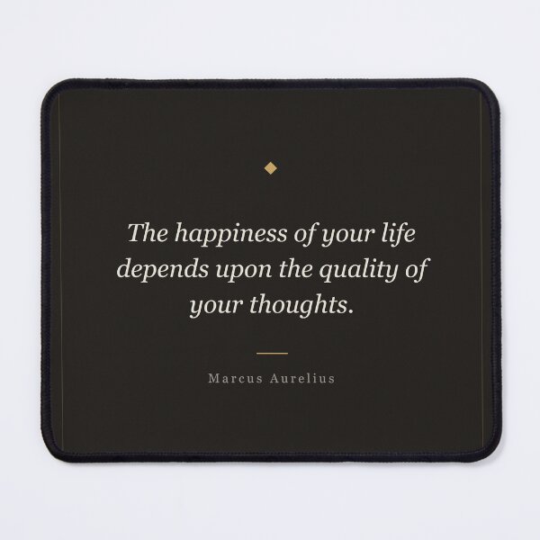 Item preview, Happiness Depends on the Quality of Your Thoughts - Marcus Aurelius designed and sold by ochreink.