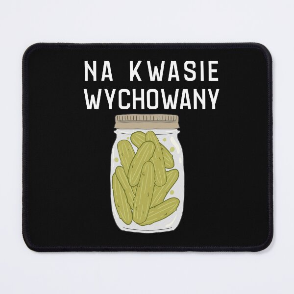 Item preview, na kwasie wychowany food pun designed and sold by Anna Sacha.