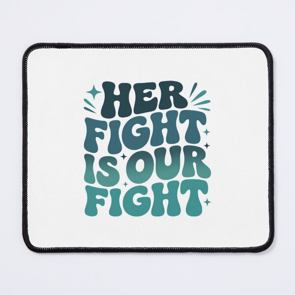 Item preview, Her Fight Is Our Fight Ovarian Cancer Awareness designed and sold by SapfireStuArt.