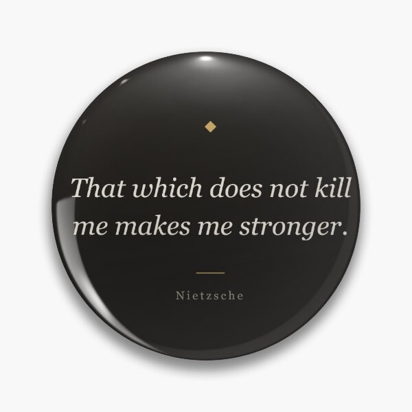 Item preview, That Which Does Not Kill Me Makes Me Stronger - Nietzsche designed and sold by ochreink.