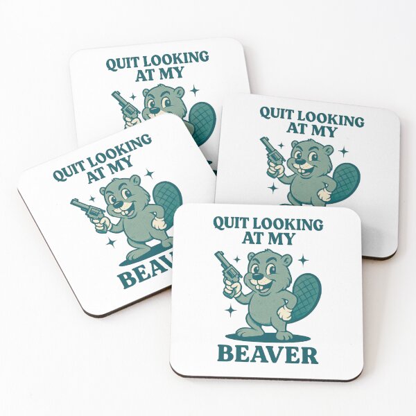 Item preview, Quit Looking At My Beaver Embarrassing Airport Exchange designed and sold by RockFireMerch.