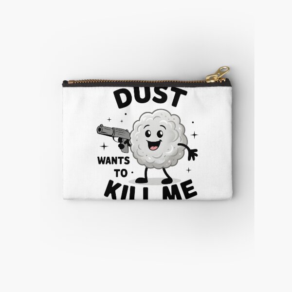 Item preview, Dust wants to kill me - Dust allergy awareness designed and sold by BobaTeeStore.