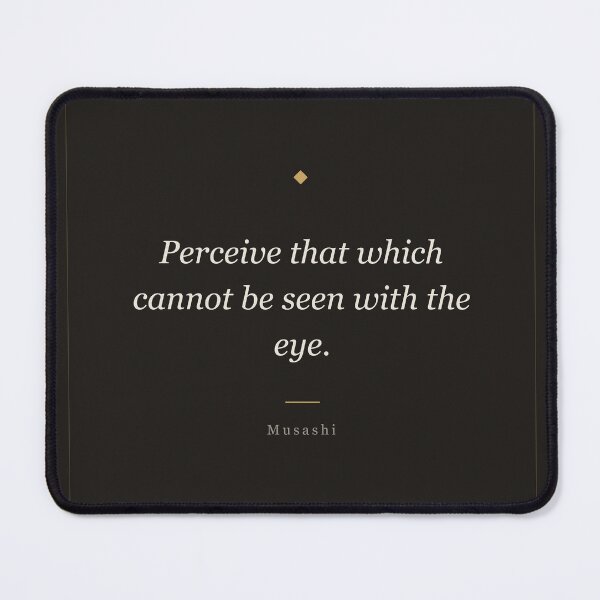Item preview, Perceive That Which Cannot Be Seen - Musashi Quote Print designed and sold by ochreink.