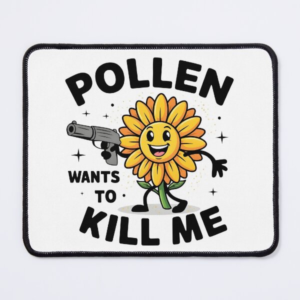 Item preview, Pollen wants to kill me - Pollen allergy awareness designed and sold by BobaTeeStore.