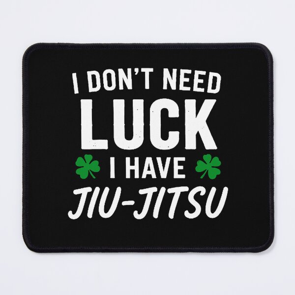 Artikelvorschau, Ich brauche kein Glück, ich habe BJJ | Lustiges Zitat aus dem brasilianischen Jiu-Jitsu entworfen und verkauft von TheEP.