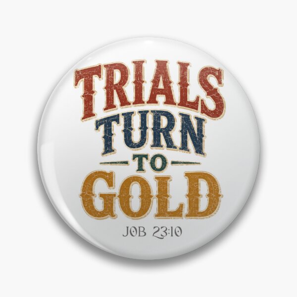 Item preview, Trials Turn To Gold | Job 23:10 Vintage Christian Faith Quote designed and sold by Jen.Lou.