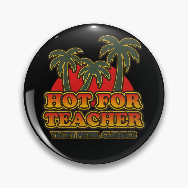 Item preview, Hot For Teacher (Yacht Metal Classics) designed and sold by helenacooper.
