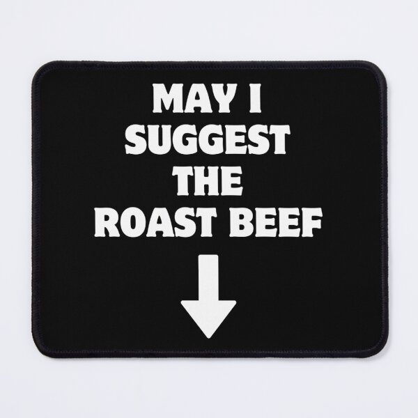 Item preview, May I Suggest The Roast Beef designed and sold by pinosaleana.