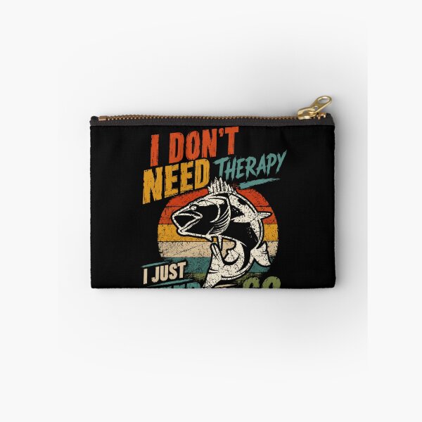 Item preview, I Don't Need Therapy I Just Need To Go Fishing Angler Fisherman Enthusiast designed and sold by SkeletonsDanger.