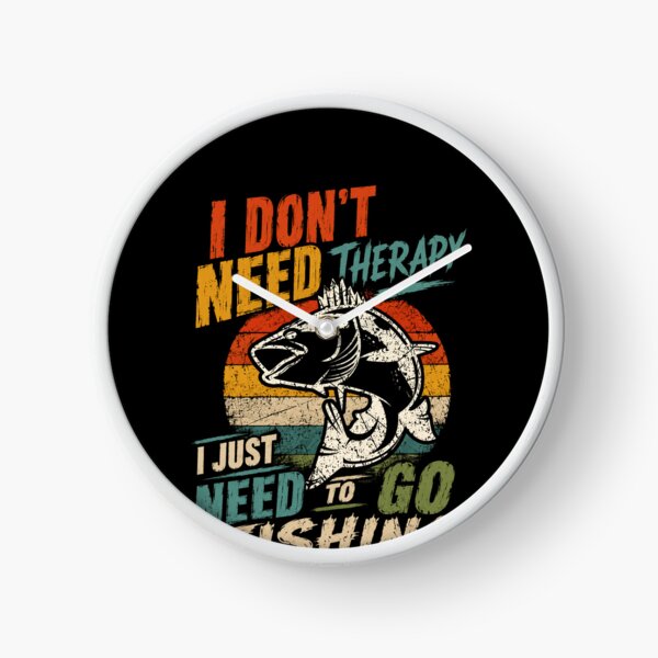 Item preview, I Don't Need Therapy I Just Need To Go Fishing Angler Fisherman Enthusiast designed and sold by SkeletonsDanger.