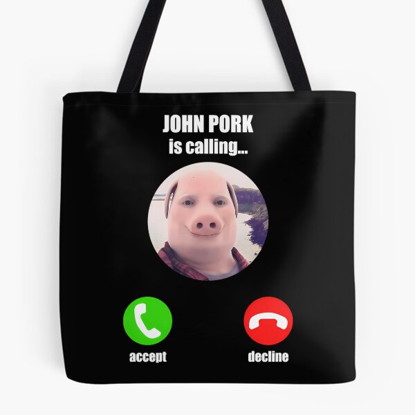 Item preview, John Pork Is Calling Funny Meme designed and sold by pinosaleana.