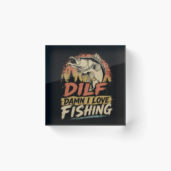 Item preview, DILF Damn I Love Fishing Fisherman Dad Humor Angler designed and sold by SkeletonsDanger.