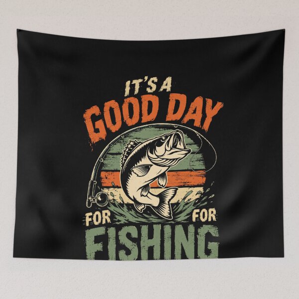 Item preview, It's A Good Day For For Fishing Angler Fisherman Hobby designed and sold by SkeletonsDanger.