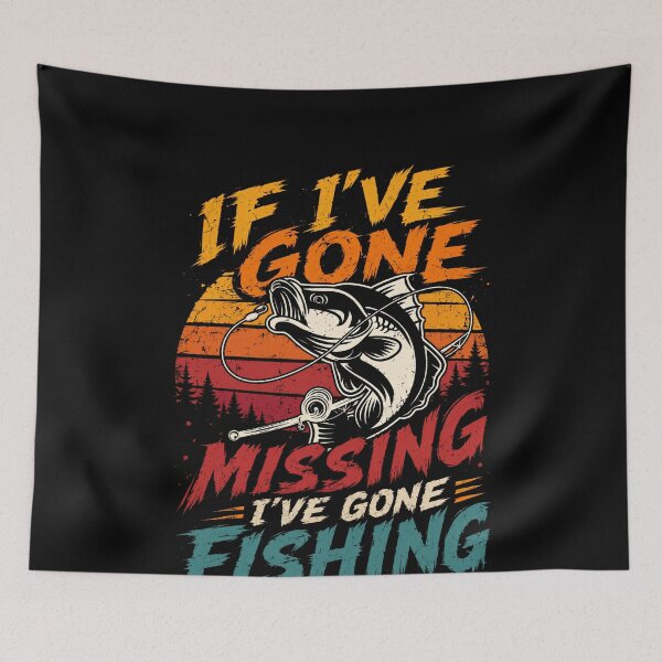 Item preview, If I've Gone Missing I've Gone Fishing Fisherman Angler Hobby designed and sold by SkeletonsDanger.
