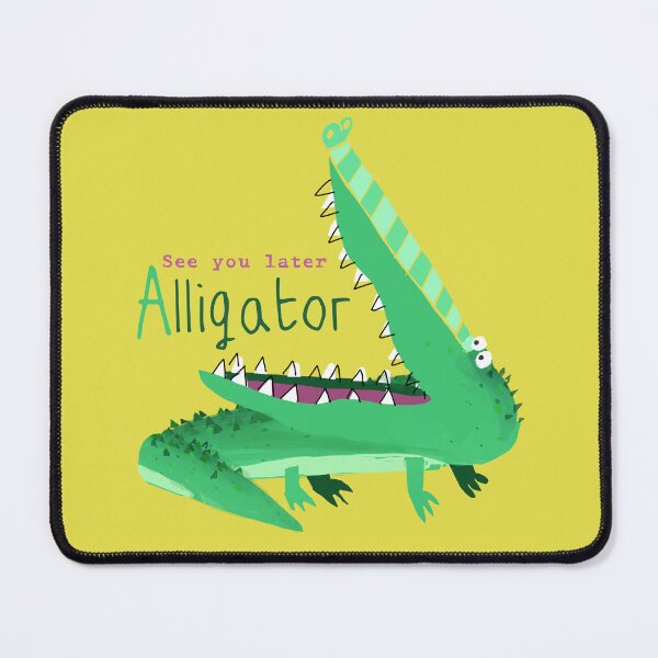 Item preview, See You Later Alligator! Funny Alligator Art by Carla Daly designed and sold by Carla Daly.
