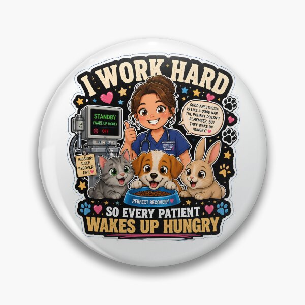 Item preview, I Work Hard So Every Patient Wakes Up Hungry – Funny Veterinary Anesthesia Gift designed and sold by Bettybee00.