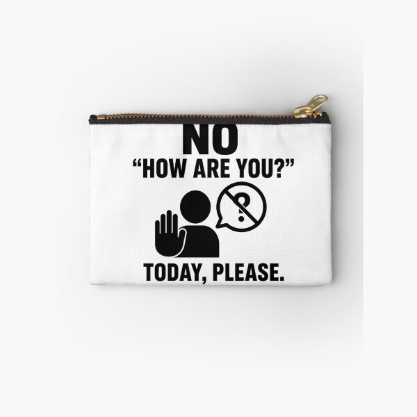 Item preview, No "How Are You?" Today Please — Funny Introvert Anti Small Talk Design designed and sold by Aureva Arts Shop.