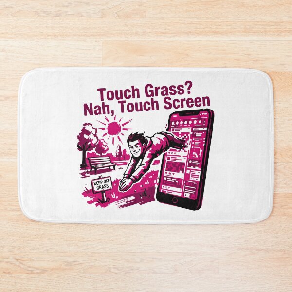 Item preview, Touch Grass Nah Touch | Screen Funny Quote designed and sold by XYZ LAB by Jesuperman.