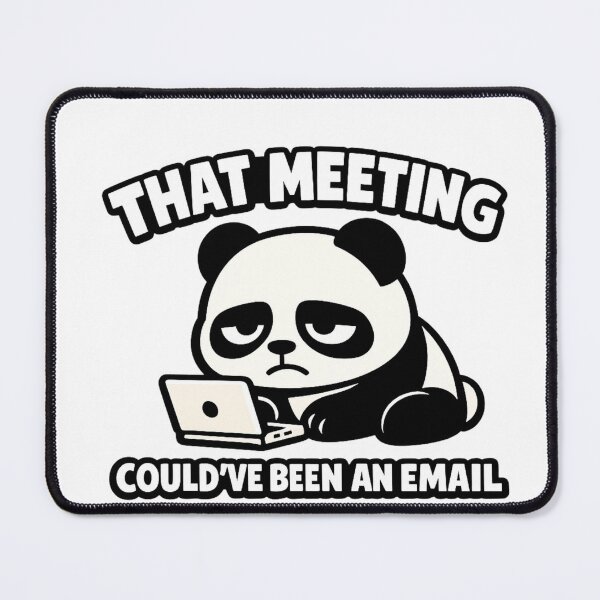 Item preview, Funny Panda Office Meeting Sticker | That Meeting Could've Been An Email designed and sold by Gremlin Hours.