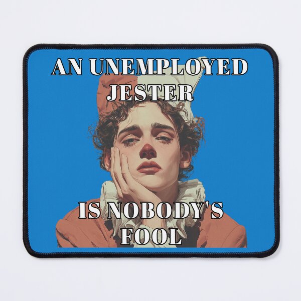 Item preview, An Unemployed Jester designed and sold by obstinator.