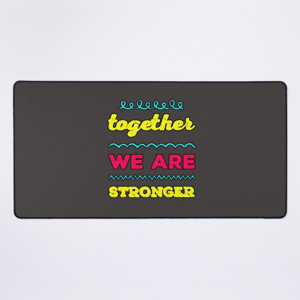 Item preview, Together We Are Stronger | Motivational Quote designed and sold by AstronautMerch.