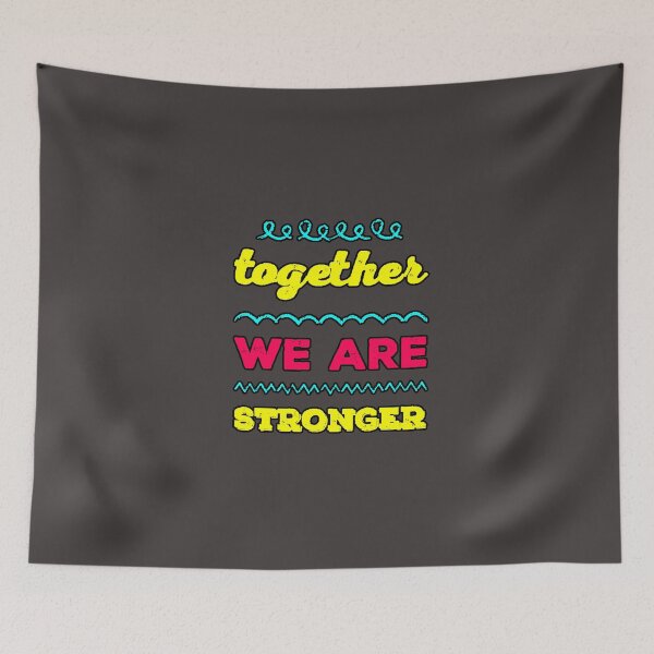 Item preview, Together We Are Stronger | Motivational Quote designed and sold by AstronautMerch.