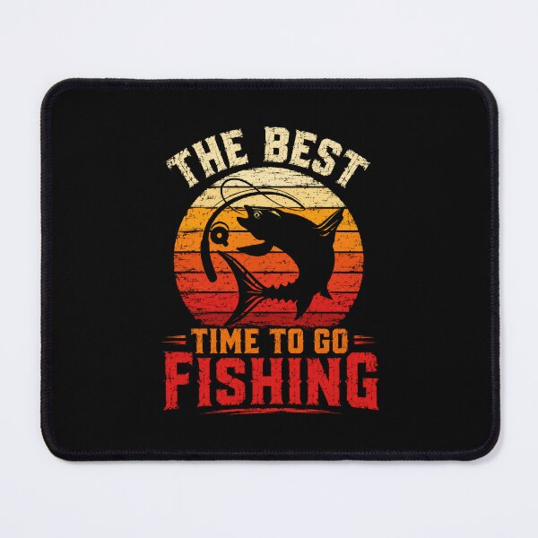 Item preview, The Best Time To Go Fishing Angler Fisherman Hobby designed and sold by SkeletonsDanger.