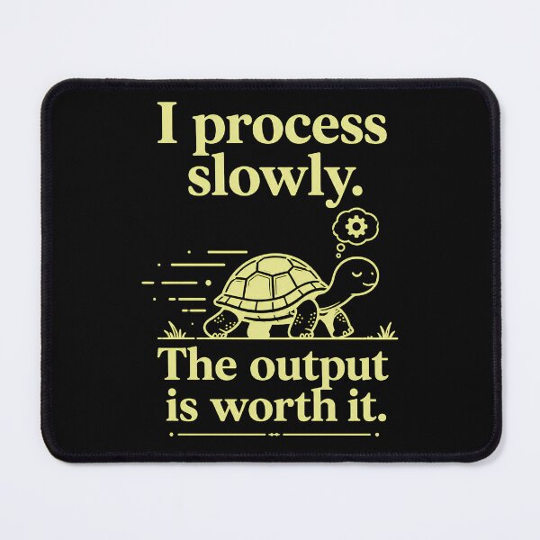 Item preview, I Process Slowly The Output Is Worth It Funny AI Turtle Quote Light Ink designed and sold by Aureva Arts Shop.