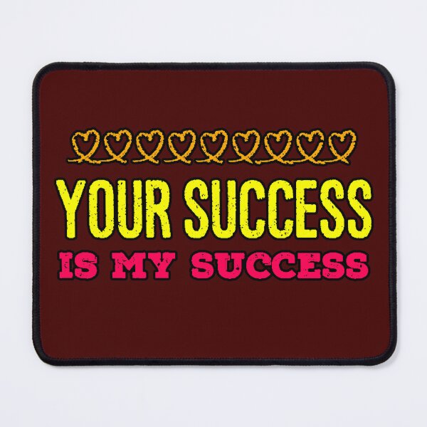 Item preview, Your Success Is My Success | Motivational Phrase - Hearts Community designed and sold by AstronautMerch.