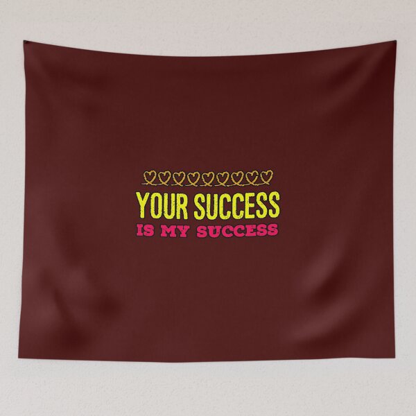 Item preview, Your Success Is My Success | Motivational Phrase - Hearts Community designed and sold by AstronautMerch.