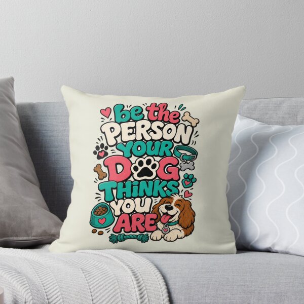 Item preview, Be The Person Your Dog Thinks You Are designed and sold by BrambleBox.
