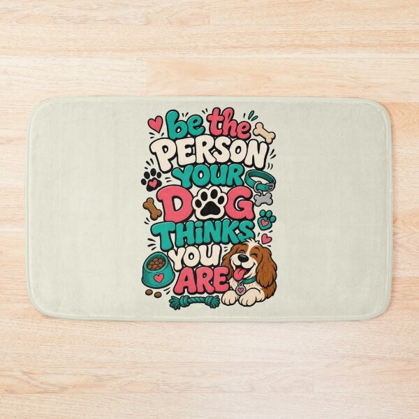 Item preview, Be The Person Your Dog Thinks You Are designed and sold by BrambleBox.