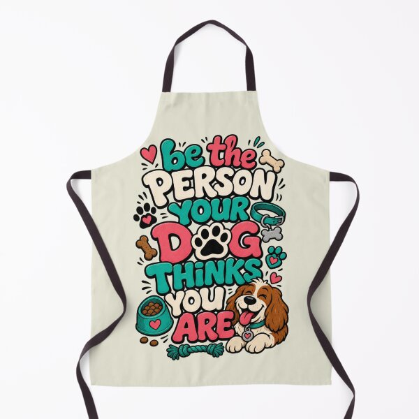 Item preview, Be The Person Your Dog Thinks You Are designed and sold by BrambleBox.