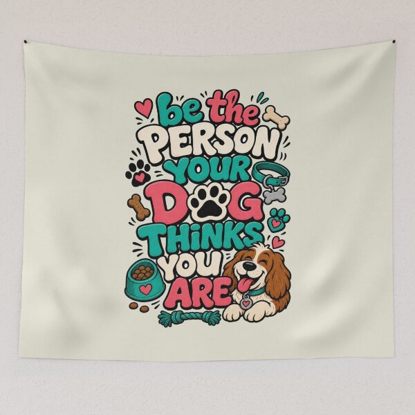 Item preview, Be The Person Your Dog Thinks You Are designed and sold by BrambleBox.