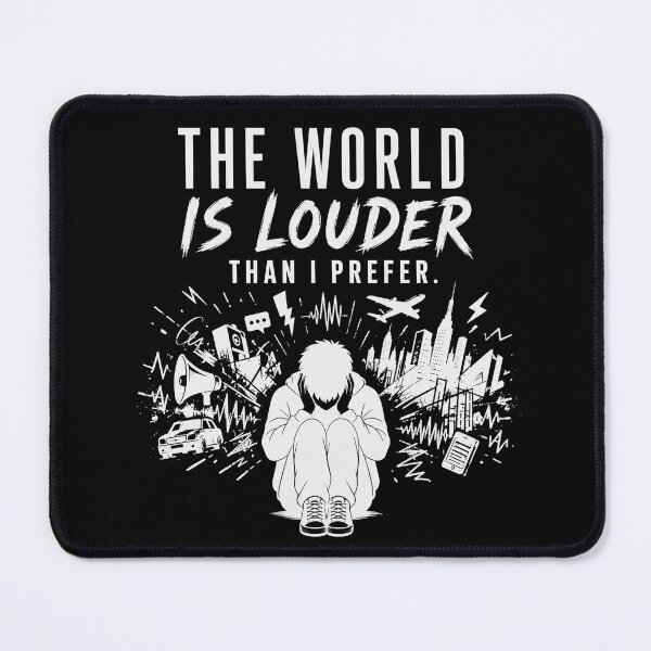 Item preview, The World Is Louder Than I Prefer Sensory Overload White Ink designed and sold by Aureva Arts Shop.