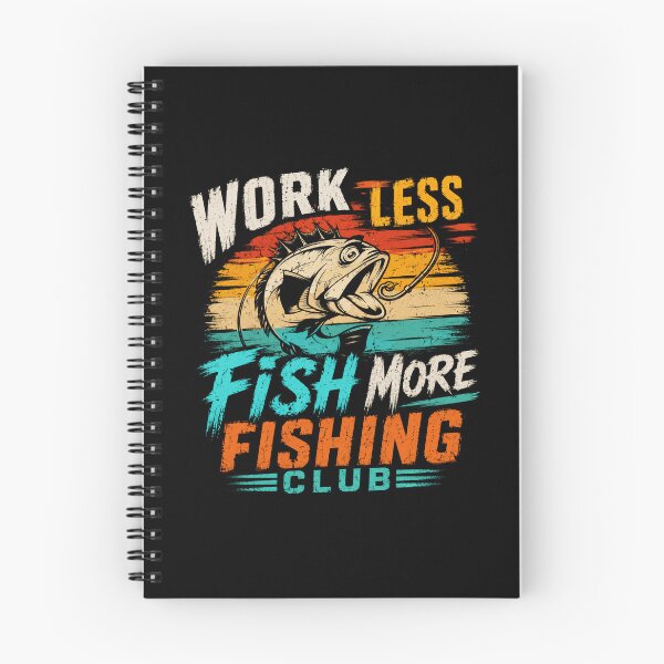 Item preview, Work Less Fish More Fishing Club Angler Fisherman Hobby designed and sold by SkeletonsDanger.