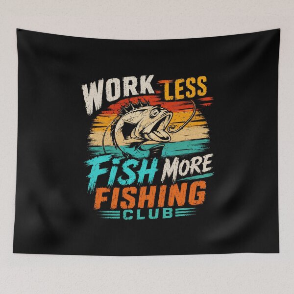 Item preview, Work Less Fish More Fishing Club Angler Fisherman Hobby designed and sold by SkeletonsDanger.