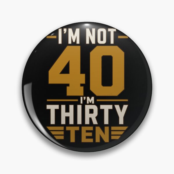 Item preview, I'm Not 40 I'm Thirty Ten | Funny 40th Birthday Typography T-Shirt designed and sold by Huddy-clothes.
