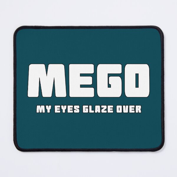 Item preview, MEGO - My Eyes Glaze Over designed and sold by bravoalpha.