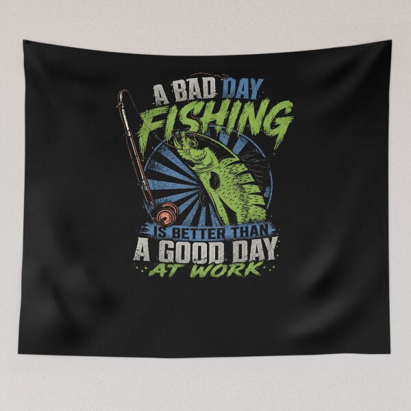 Item preview, A Bad Day Fishing Is Better Than A Good Day At Work Fisherman Angler Outdoors Hobby designed and sold by RetroMini2026.