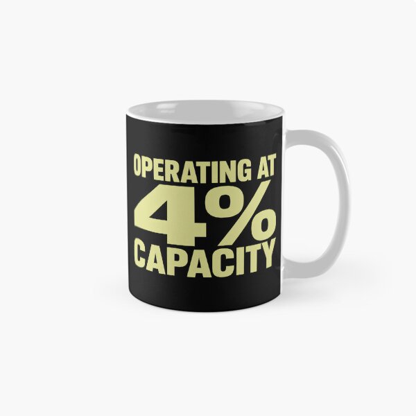 Item preview, Operating at 4% Capacity – Funny Low Energy Sarcastic Quote Design Yellow Ink designed and sold by Aureva Arts Shop.