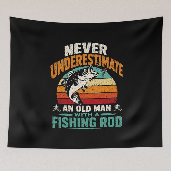Item preview, Never Underestimate An Old Man With A Fishing Rod Fishing Angler Grandpa Dad designed and sold by SkeletonsDanger.