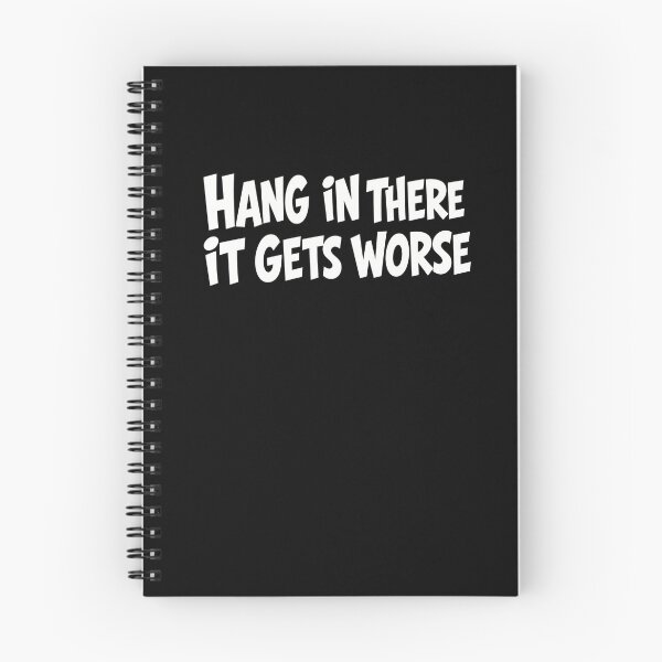 Item preview, Hang In There It Gets Worse Sarcastic Dark Humor Pessimist Quote designed and sold by RetroMini2026.
