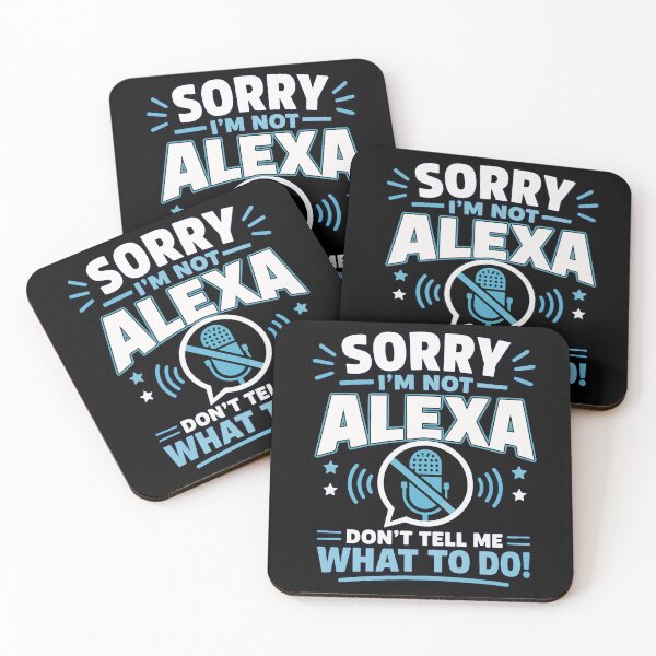Item preview, Sorry I'm Not Alexa Don't Tell Me What To Do Funny Sarcastic T-Shirt designed and sold by Huddy-clothes.