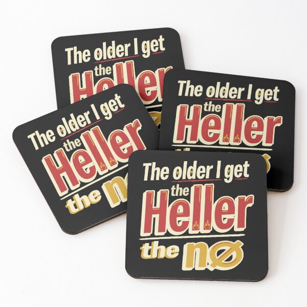 Item preview, The Older I Get The Heller The No designed and sold by Colorfulman.