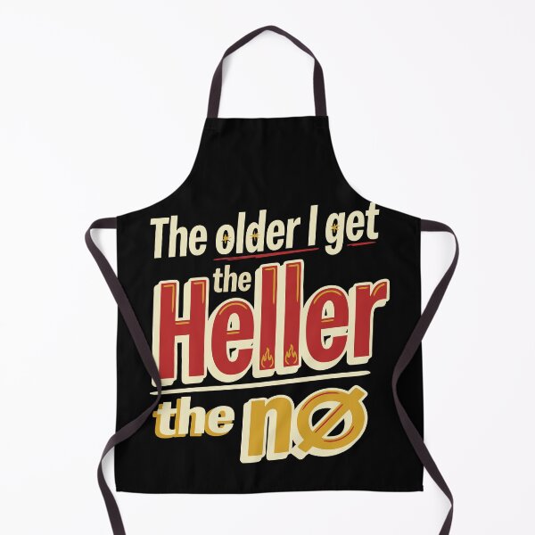 Item preview, The Older I Get The Heller The No designed and sold by Colorfulman.
